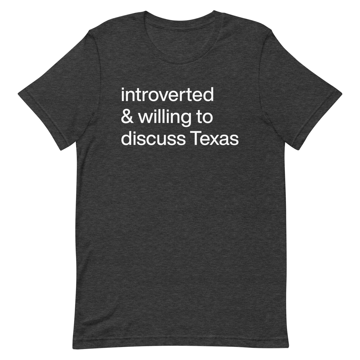 introverted and willing to discuss Texas