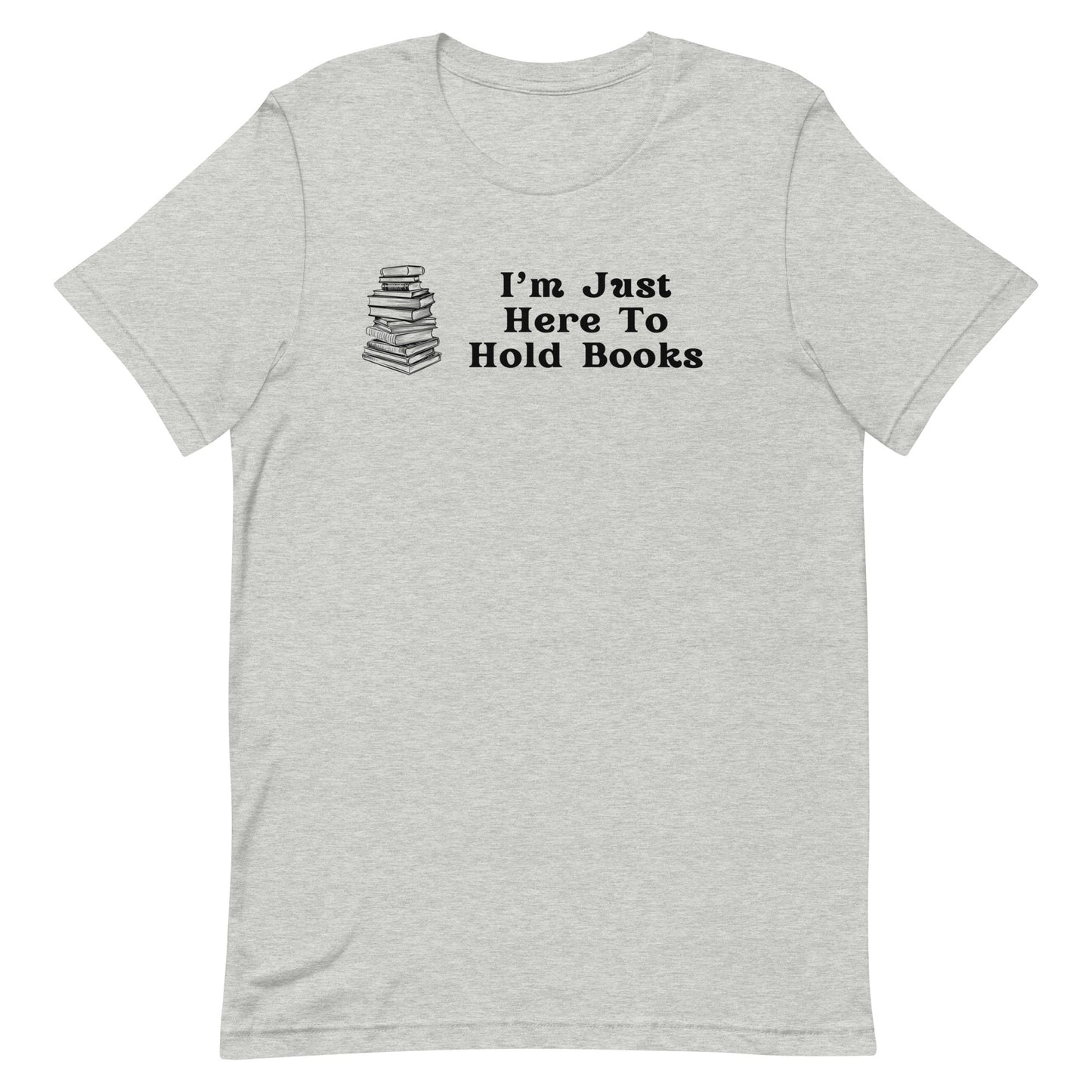 Here to hold books t-shirt