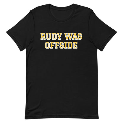 Rudy was offside t-shirt