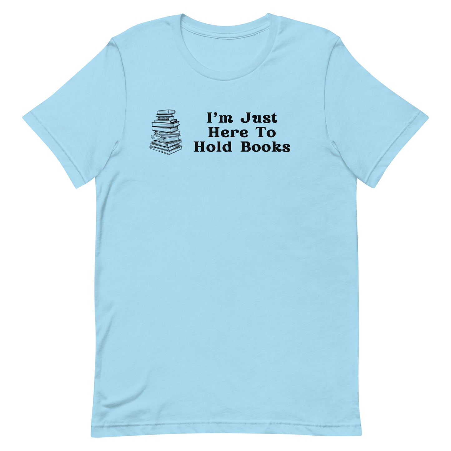 Here to hold books t-shirt