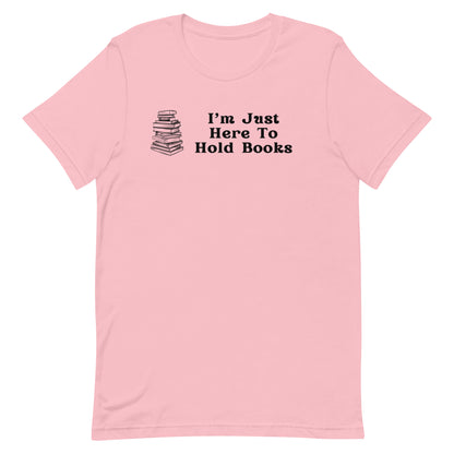 Here to hold books t-shirt