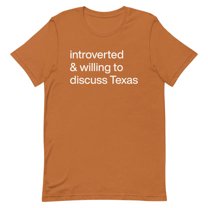 introverted and willing to discuss Texas