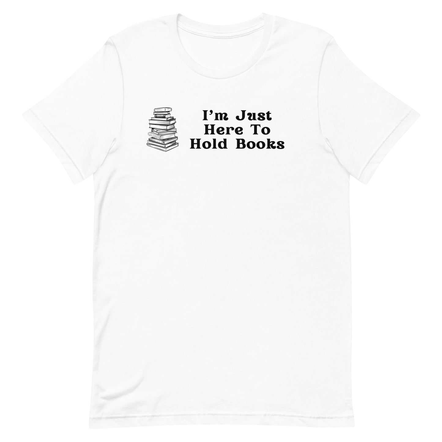 Here to hold books t-shirt