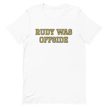 Rudy was offside t-shirt